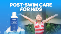 Post-Swim Care for Kids: Why a Gentle Shower Gel is a Must After Pool Time